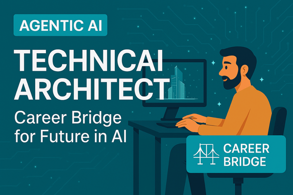 Agentic AI Architect's Career Bridge for Future in AI
